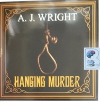 Hanging Murder - A Lancashire Detective Mystery Book 4 written by A.J. Wright performed by Gordon Griffin on Audio CD (Unabridged)